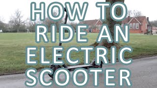 How To Ride An Electric Scooter  A Beginners Guide to Riding an EScooter [upl. by Clarissa]