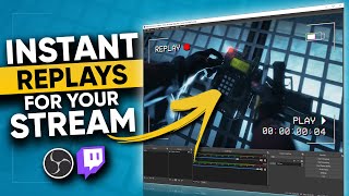 How To Show INSTANT REPLAYS on YOUR Stream [upl. by Annaeg]