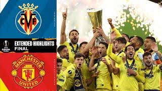 Villarreal vs Manchester United Extended Highlights  Europa League Final  UCL on CBS Sports [upl. by Ceciley731]