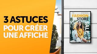 3 astuces pour créer votre affiche [upl. by Arnoldo15]