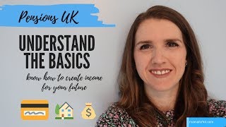 Pensions UK explained  Pension Basics [upl. by Yanahc428]