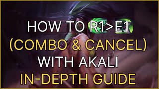 Akali R E Combo Guide  How to Master Akalis Kit part 1  How and Why it works dosampdonts [upl. by Diehl]