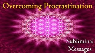 Overcoming Procrastination  Get Things Done  Subliminal Messages Binaural Beats [upl. by Blatman]