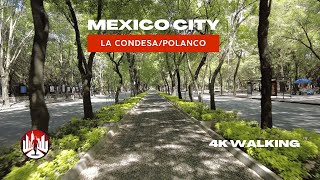 Mexico City La Condesa to Polanco 4K walking tour [upl. by Tersina]