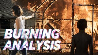 Burning Ending Explained amp Analysis  Loyalty Cup [upl. by Ahsek]