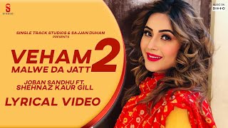 New Punjab Songs 2020  Shehnaz Gill  SHEHNAZ GILL  Veham 2  JOBAN SANDHU  Latest Song 2019 [upl. by Edac398]