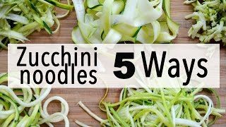 How to Make Zucchini Noodles  5 EASY WAYS [upl. by Tammara174]