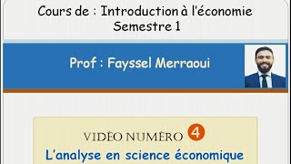 Vidéo 4  Introduction à léconomie  lanalyse en science économique [upl. by Marba]