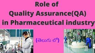 Role of Quality Assurance in Pharmaceutical industry  A detailed Explanation PHARMATIMESOFFICIAL [upl. by Chelsey149]