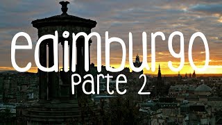 EDIMBURGO  ESCÓCIA  PARTE 2 [upl. by Forrest565]