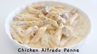 EASY CHICKEN ALFREDO PENNE PASTA RECIPE [upl. by Cohen]