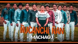 Ñucanchi Ñan  Machagu   Video Lyric Oficial 1 [upl. by Nnep729]