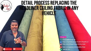 Detail Process Replacing the Headliner Ceiling Fabric in Any Vehicle [upl. by Moht776]