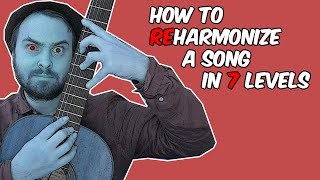 How to Reharmonize Songs in 7 Levels [upl. by Akinaj473]