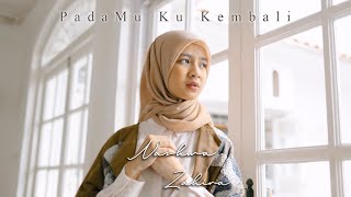 NASHWA ZAHIRA  PADAMU KU KEMBALI OFFICIAL MUSIC VIDEO [upl. by Jocko]