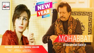 Mohabbat  Attaullah Khan Esakhelvi Feat Deedar amp Asad Ali  Super Hit Punjabi  Saraiki Song 2021 [upl. by Treblig]