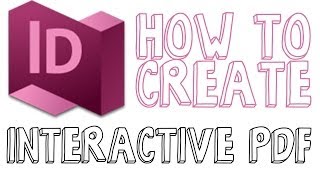 How To Create An Interactive PDF In Indesign  Indesign CC Tutorial [upl. by Sollars]