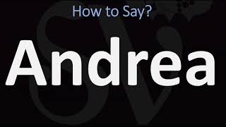 How to Pronounce Andrea CORRECTLY [upl. by Sol]