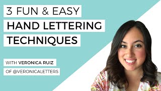 3 Fun amp Easy Hand Lettering Techniques Great for Beginners with Veronica Letters [upl. by Iew]