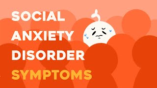 7 Symptoms of Social Anxiety Disorder [upl. by Alle818]