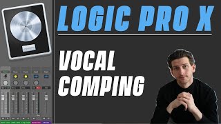 Logic Pro X Tutorial  Vocal Comping [upl. by Leroj]