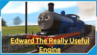 Edward The Really Useful Engine Trainz Remake [upl. by Oleta6]