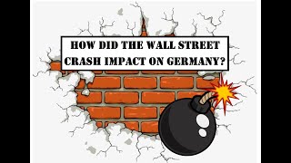 GCSE HistoryThe Wall Street Crash  How did it impact on Germany [upl. by Welcy]