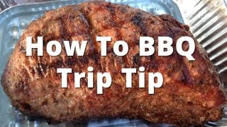 Grilled Tri Tip  How To BBQ A Beef Tri Tip [upl. by Irpak45]