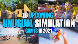 10 Upcoming Unusual Real Life Simulation Games in 2021 [upl. by Ladonna]