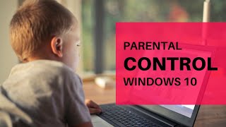 Protect Your Kids With Parental Controls On Windows 10 [upl. by Cele496]