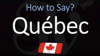 How to Pronounce Québec CORRECTLY French amp English Pronunciation [upl. by Ludewig779]