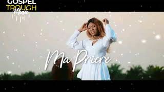 FAVEUR MUKOKO  Ma Prière Lyrics [upl. by Ymerrej]