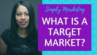 What is a Target Market [upl. by Elleined900]