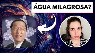 TODA VERDADE SOBRE MASARU EMOTO • Física e Afins [upl. by Karisa]