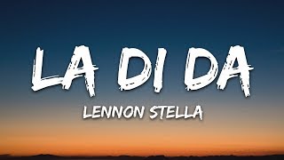 Lennon Stella  La Di Da Lyrics [upl. by Mateusz473]