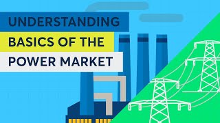 Understanding Basics of the Power Market [upl. by Rob]