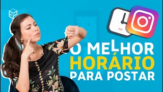 MELHOR Horário para Postar no Instagram TUTORIAL PRÁTICO [upl. by Naxela]