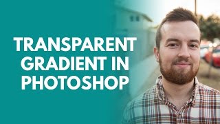 How to Create a Transparent Gradient in Photoshop [upl. by Nwahsan]