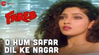 O Hum Safar Dil Ke Nagar  Fareb  Udit Narayan amp Alka Yagnik  JatinLalit  Faraaz Khan amp Suman R [upl. by Bluefarb523]