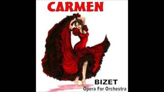 Georges Bizet  CARMEN Orchestral Suite [upl. by Evaleen285]