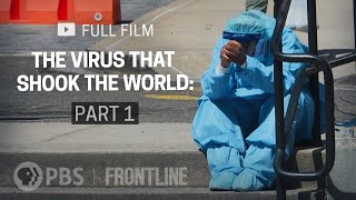 The Virus That Shook The World Part One full documentary  FRONTLINE [upl. by Atterys]