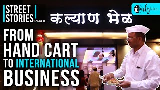 Street Stories Ep 11  Kalyan Bhel From Hand Cart To International Business  Curly Tales [upl. by Namra]