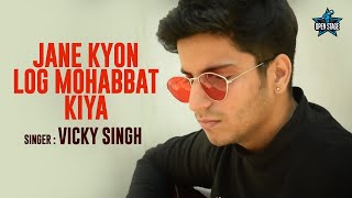 Jane Kyon Log Mohabbat Kiya  Vicky Singh  Lata Mangeshkar  LaxmikantPyarelal  Latest Cover Song [upl. by Riggs]