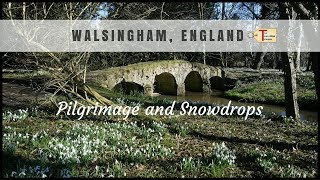 Walsingham Pilgrimage and Snopdrops [upl. by Zellner365]