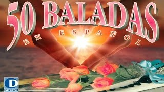 50 Baladas en Español Vol1  Baladas Románticas en Español [upl. by Gardy518]