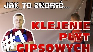 Jak przyklejać płyty kartonowo  gipsowe [upl. by Kannan214]