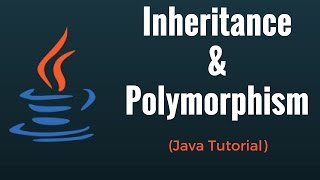 Inheritance amp Polymorphism  Java Programming Tutorial [upl. by Aivatan742]