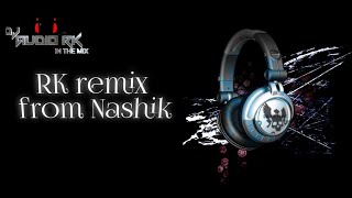 RK DJ remix from Nashik [upl. by Hayse688]