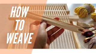 How to Weave  Weaving for Beginners [upl. by Aennaej]