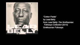 Lead Belly  quotCotton Fieldsquot [upl. by Nnaaihtnyc]